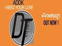 Nouveau single I NEED YOUR LOVE by ADDK - ADDK est un duo de deux djs francais de ...