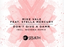 Mike Vale feat. Stella Mercury Don't Give A Damn ... - An introduction is barely necessary for the man ...