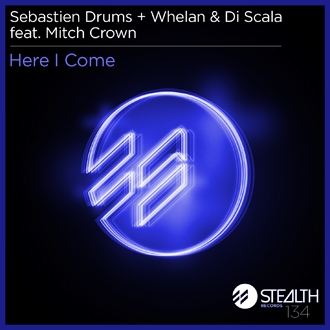 HERE I COME...OF COURSE - Here I Come...Of Course!
	 
Here I Come, la nouvelle sortie Stealth Records!!

Sebastien Drums continue sa belle ascension au sein du ...