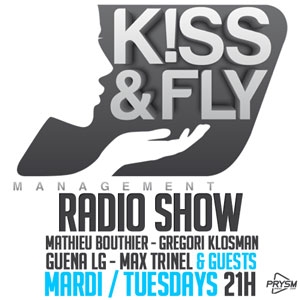 KISS AND FLY RADIO SHOW - L'agence de management française lance son émission de radio en exclusivité sur Prysm Radio tous les mardi sois à partir de ...