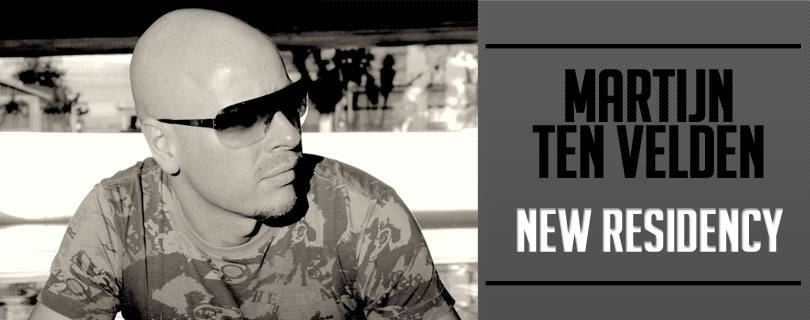 Welcome Martijn Ten Velden - From May, we are proud to welcome the Dutch DJ ...