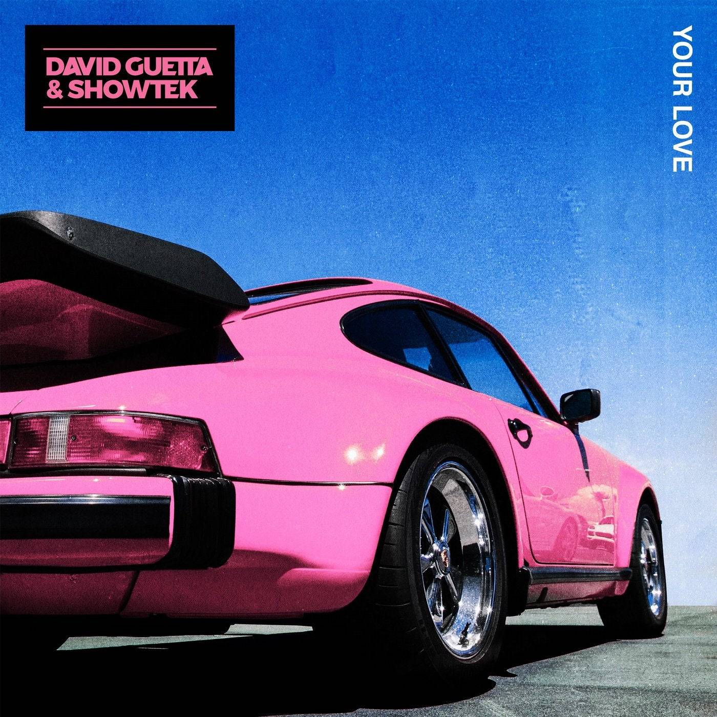David Guetta Showtek - Your Love